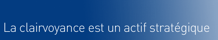 La clairvoyance est un actif stratégique
